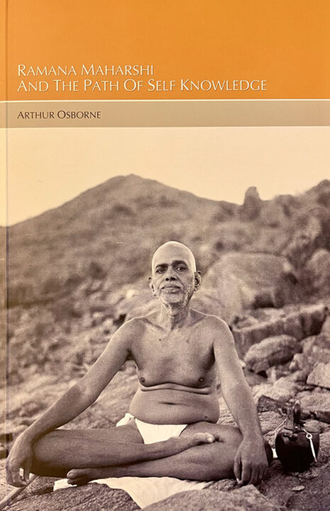 Ramana Maharshi and the Path of Self Knowledge