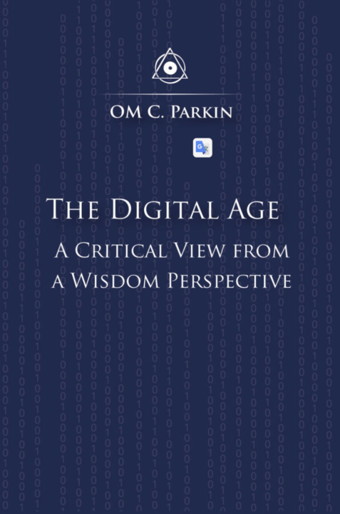 The Digital Age – A Critical View from a Wisdom Perspective